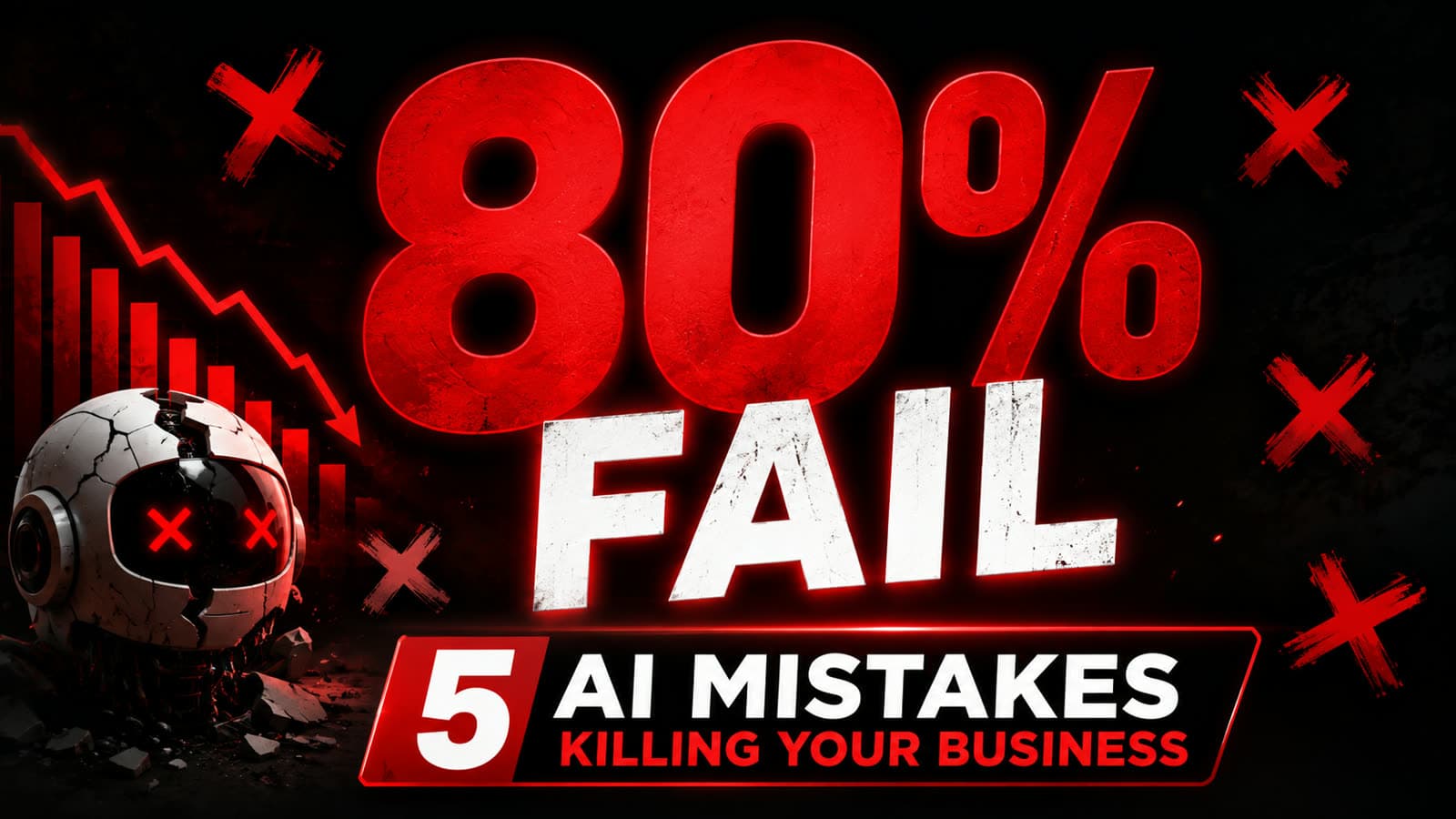 80% FAIL — 5 AI Mistakes Killing Your Business