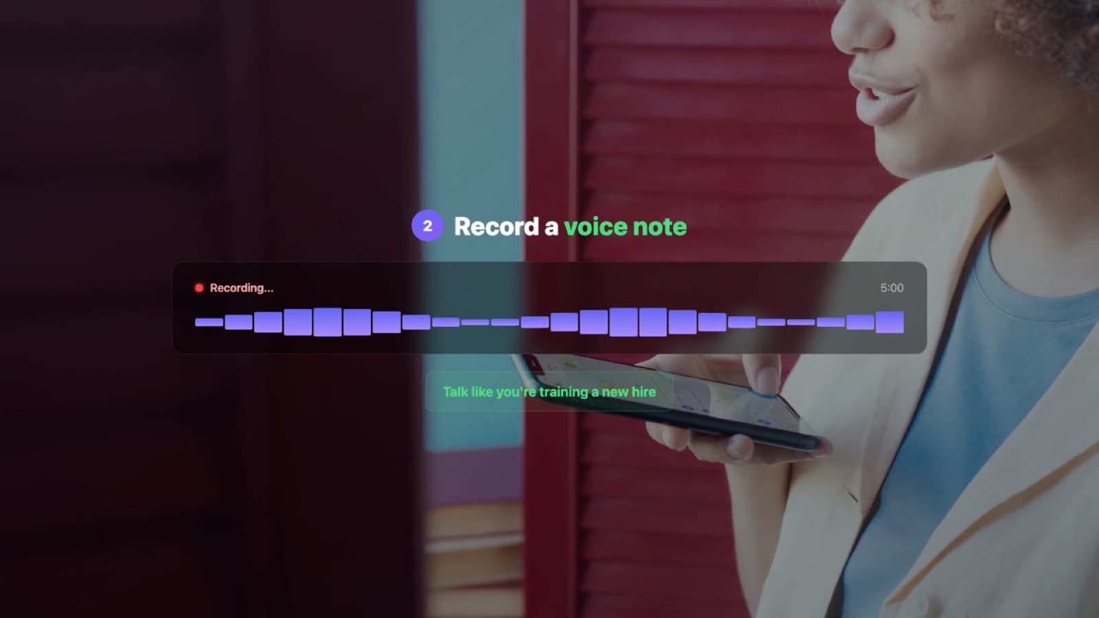 A phone screen recording a 5-minute voice note, with the instruction to talk like you're training a new hire