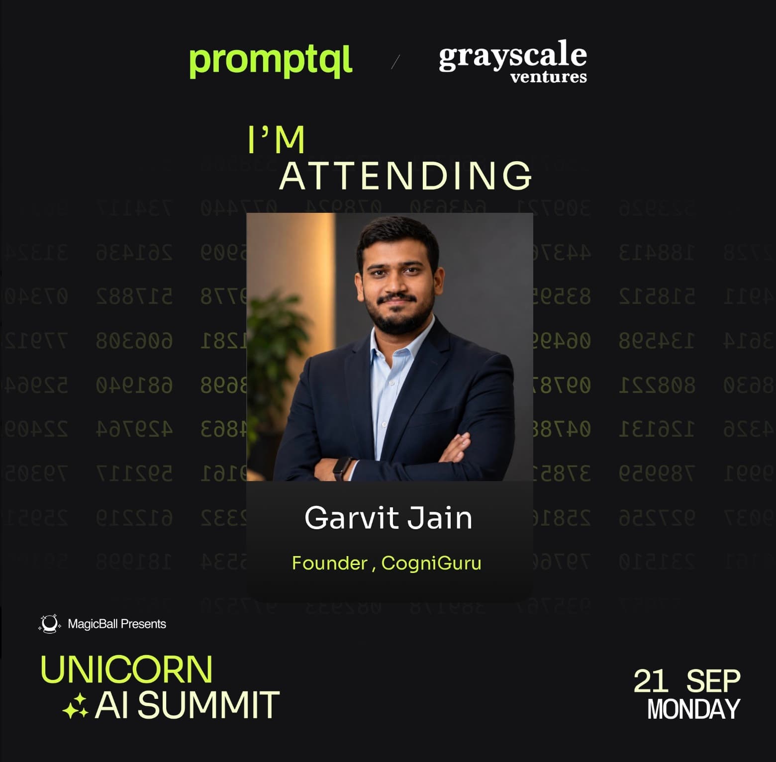 Garvit Jain's "I'm attending" card for Unicorn AI Summit 2026, presented by MagicBall with PromptQL and Grayscale Ventures, 21 September, Bengaluru